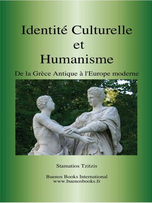 cover image of Identite culturelle et humanisme, De la Grèce Antique a l'Europe moderne